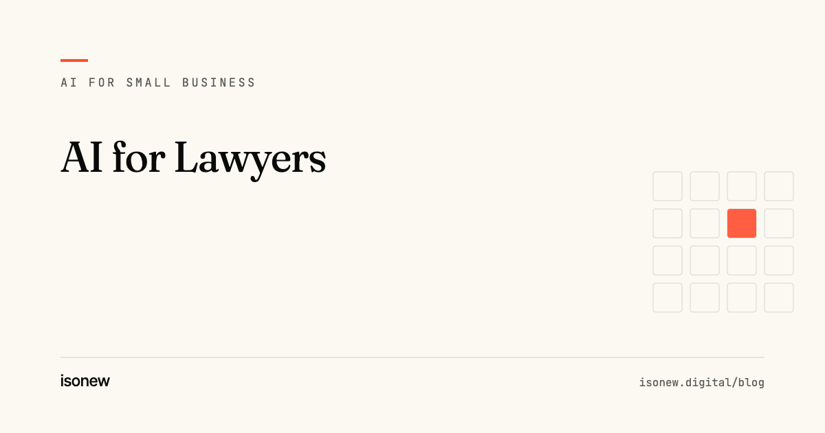 AI for Lawyers: What Actually Works at Small Firms (and What Gets You Sanctioned) — article cover from the isonew AI for Small Business series