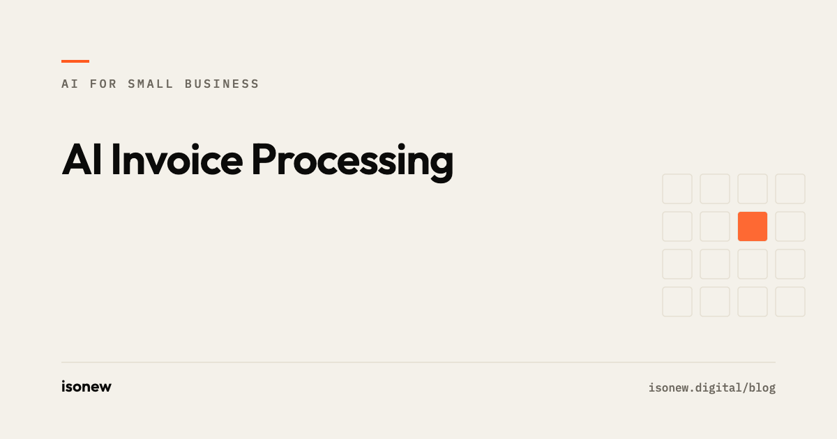AI Invoice Processing: What Good Looks Like vs Inbox + QuickBooks — article cover from the isonew AI for Small Business series