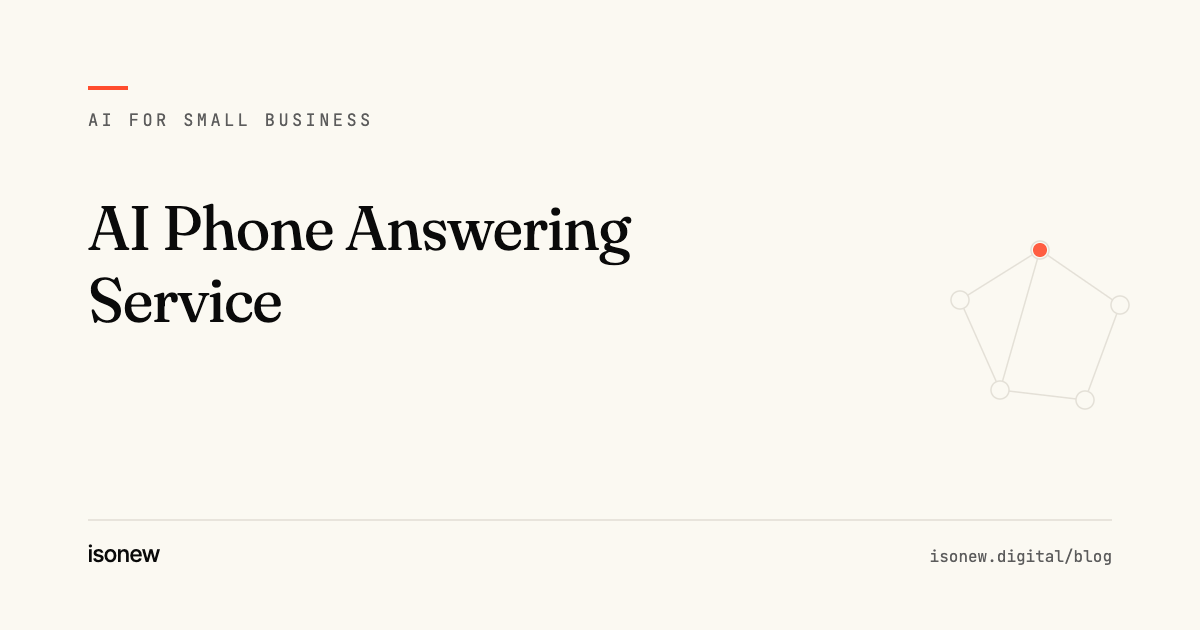 AI Phone Answering Service: Real Pricing vs. Human Answering, In-House, and Voicemail — article cover from the isonew AI for Small Business series