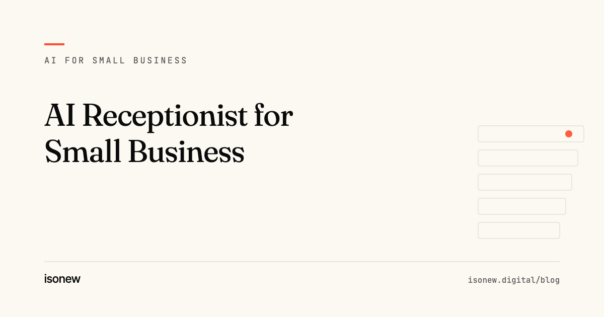 AI Receptionist for Small Business: What It Actually Handles — article cover from the isonew AI for Small Business series